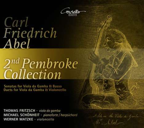 Carl Friedrich Abel (1723-1787): Sonaten für Viola da gamba (aus der Pembroke-Sammlung 2), 2 CDs