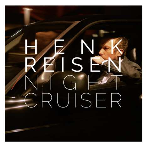 Henk Reisen: Night Cruiser, CD