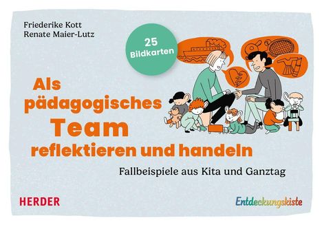 Texte: "Als pädagogisches Team reflektieren und handeln", "Fallbeispiele aus Kita und Ganztag", "25 Bildkarten". Illustration zeigt Erzieher und Kinder.