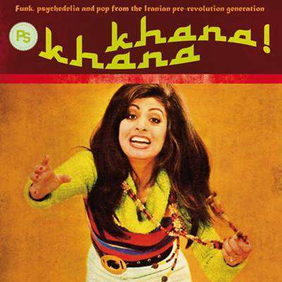 Khana Khana: Funk Psychedlia &amp; Pop From The Iranian Pre-Revolution Generation 2, 2 LPs