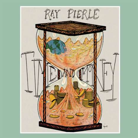 Ray Pierle: Time And Money, LP