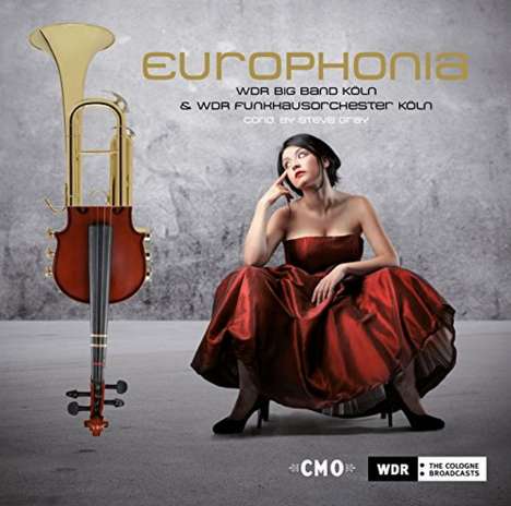 WDR Bigband &amp; WDR Funkhausorchester: Europhonia: Crossing Over Europe, CD