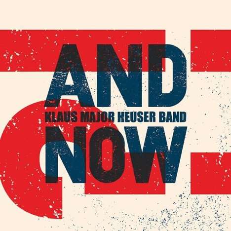Klaus "Major" Heuser: And Now?!, CD