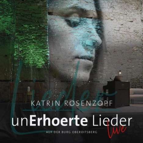 Katrin Rosenzopf: unErhoerte Lieder - Live, 2 CDs