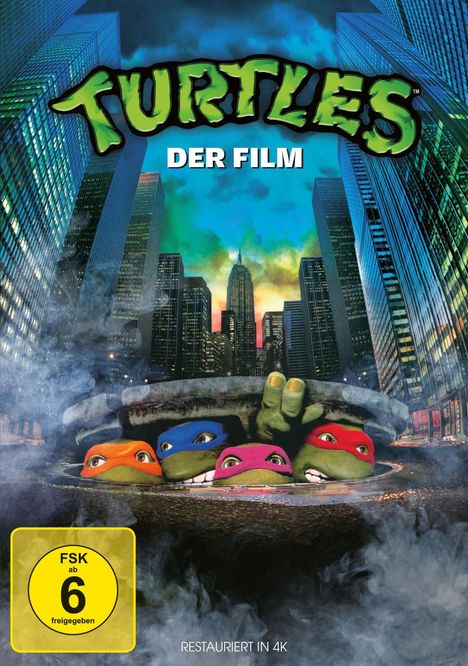 "TURTLES DER FILM" steht oben. Unteren Text: "FSK ab 6 freigegeben", "RESTAURIERT IN 4K". Vier Schildkröten schauen aus Gully.