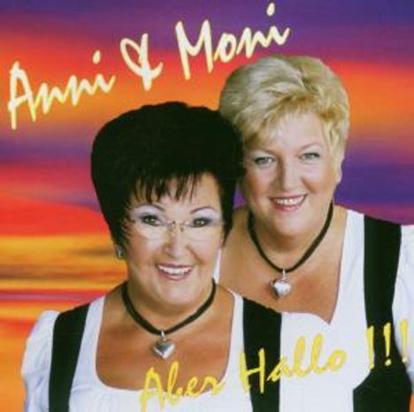 Anni &amp; Moni: Aber Hallo!!!, CD