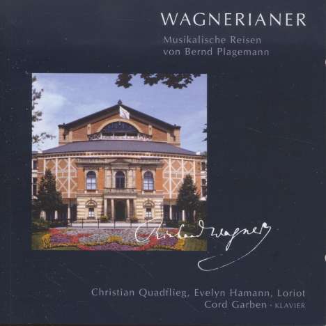 Bernd Plagemann - Wagnerianer (Musikalische Reisen), 2 CDs