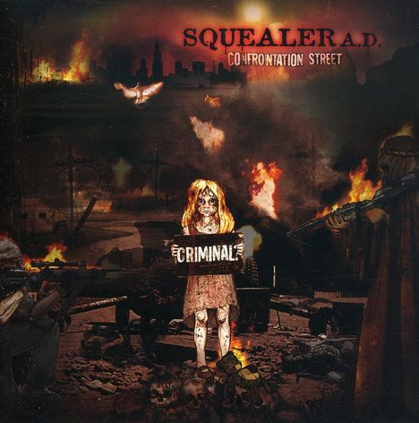 Squealer A.D.: Confrontation Street, CD
