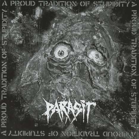 Parasit: A Proud Tradition Of Stupitity, CD