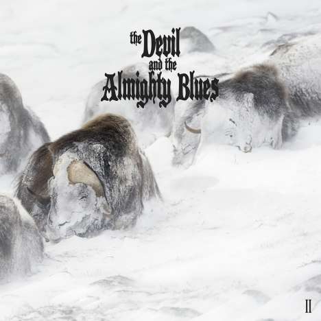 The Devil And The Almighty Blues: II (200g), LP