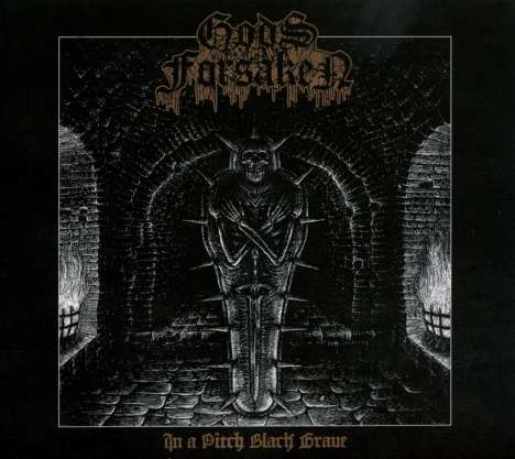 Gods Forsaken: In A Pitch Black Grave, CD