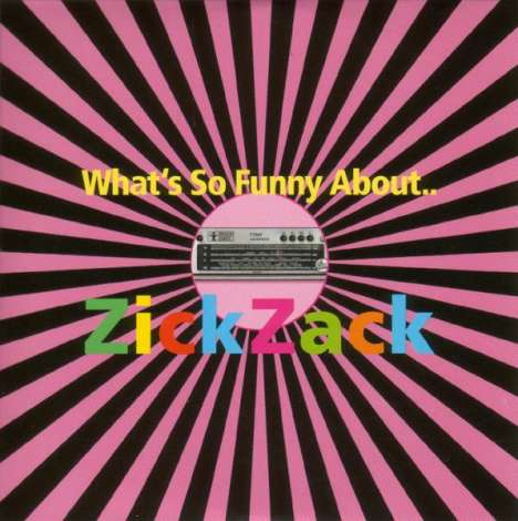What's So Funny About..Zick Zack, CD