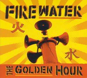 Firewater: The Golden Hour (Digipack), CD