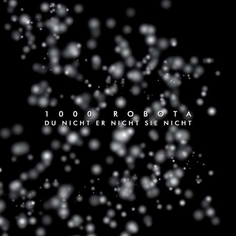 1000 Robota: Du nicht er nicht sie nicht (Deluxe Edition), 2 CDs