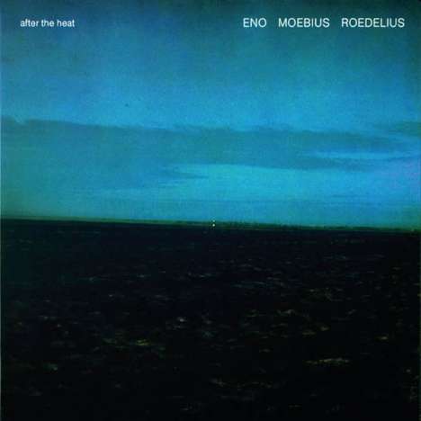 Brian Eno, Dieter Moebius &amp; Hans-Joachim Roedelius: After The Heat, CD