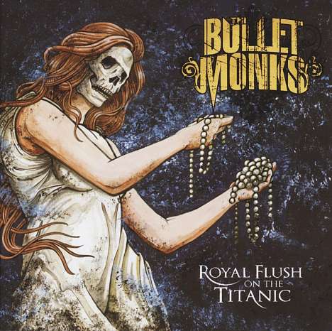 The Bulletmonks: Royal Flush On The Titanic, CD
