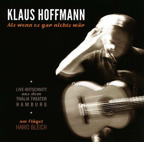 Klaus Hoffmann: Als wenn es gar nichts wär: Live-Mitschnitt aus dem Thalia Theater Hamburg, 2 CDs