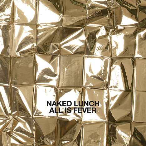 Naked Lunch: All Is Fever (LP + CD), 1 LP und 1 CD