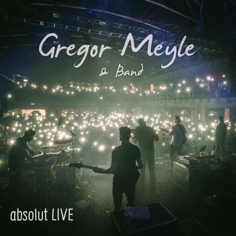 Gregor Meyle: Gregor Meyle &amp; Band - absolut Live, CD