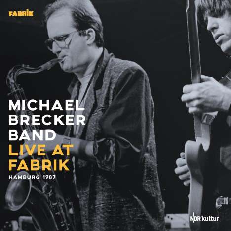 Michael Brecker (1949-2007): Live At Fabrik Hamburg 1987 (180g), 2 LPs