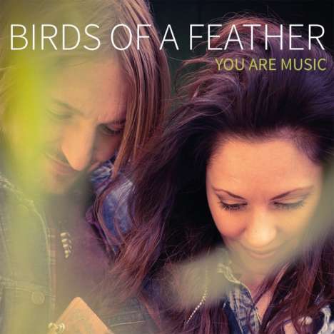 Birds Of A Feather: You Are Music, CD