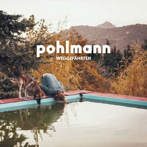 Pohlmann: Weggefährten (180g), 2 LPs und 1 CD