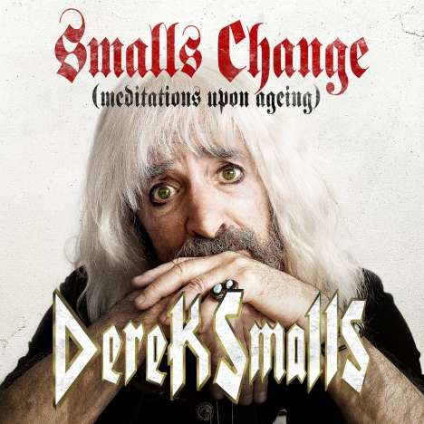Derek Smalls: Smalls Change (Meditations Upon Ageing) (180g), 2 LPs