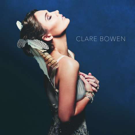 Clare Bowen: Clare Bowen, CD