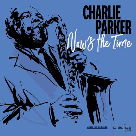 Charlie Parker (1920-1955): Now's The Time (2018 Version), CD