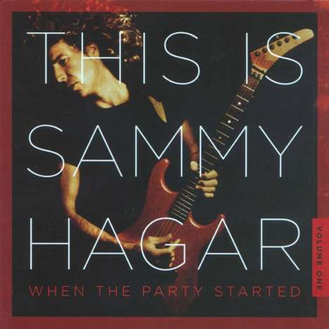 Sammy Hagar: This Is Sammy Hagar: When The Party Started Volume One, CD