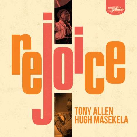 Tony Allen &amp; Hugh Masekela: Rejoice, CD