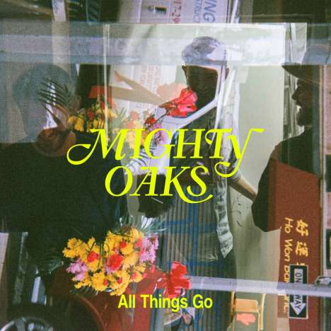 Mighty Oaks: All Things Go (200g), LP