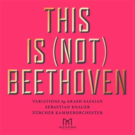 Arash Safaian (geb. 1981): This is (not) Beethoven - Beethoven Variations, CD