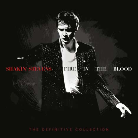 Shakin' Stevens: Fire In The Blood: The Definitive Collection (Deluxe Box Set), 19 CDs