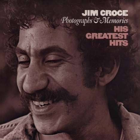 Jim Croce: Photographs &amp; Memories: His Greatest Hits, CD