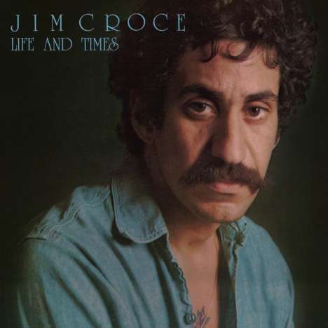 Jim Croce: Life And Times (180g), LP