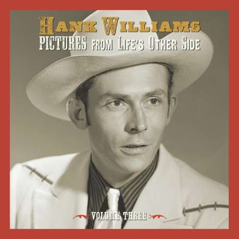 Hank Williams: Pictures From Life's Other Side Vol.3, 2 CDs