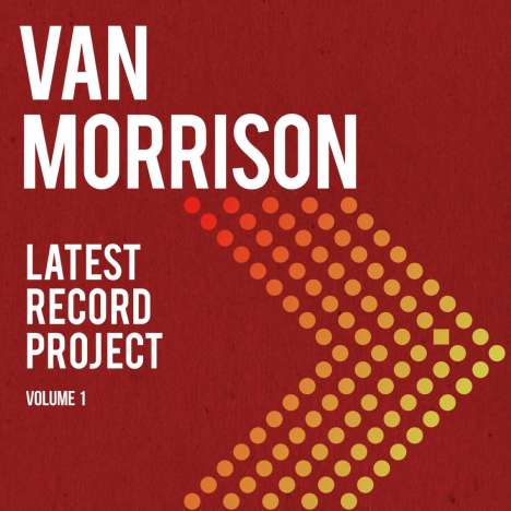 Van Morrison: Latest Record Project Volume 1 (Limited Deluxe Edition) (+ signiertem Insert, exklusiv für jpc!), 2 CDs