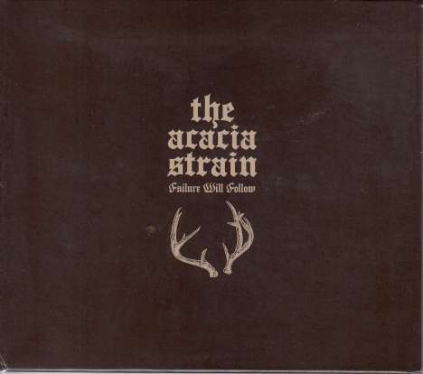 The Acacia Strain: Failure Will Follow, CD