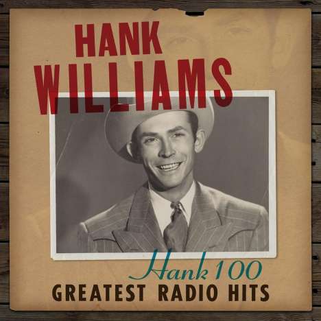 Hank Williams: Hank 100: Greatest Radio Hits, CD