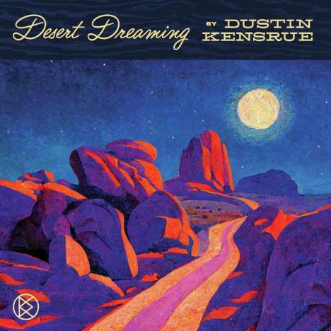 Dustin Kensrue: Desert Dreaming, LP