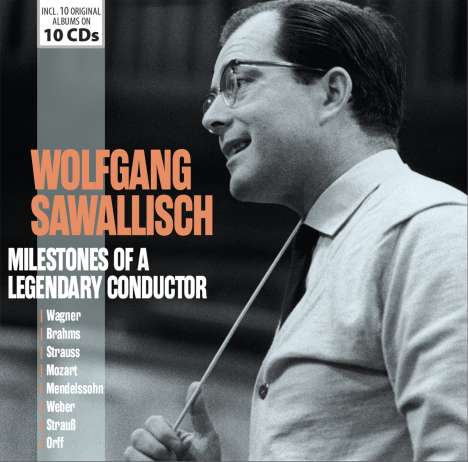 Wolfgang Sawallisch - Milestones of a legendary Conductor, 10 CDs