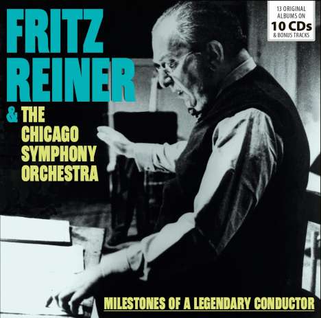 Fritz Reiner &amp; Chicago Symphony Orchestra - Milestones of a Legendary Conductor, 10 CDs