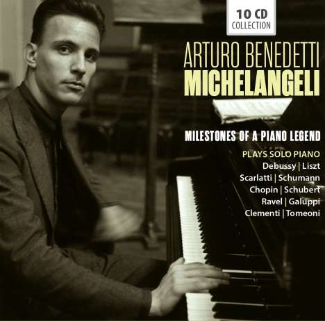Arturo Benedetti Michelangeli - Milestones of a Piano Legend, 10 CDs