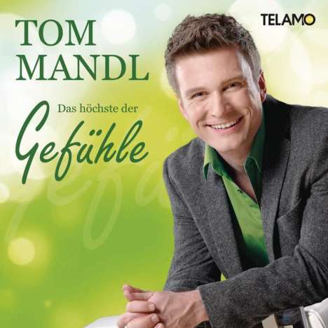 Tom Mandl: Das höchste der Gefühle, CD