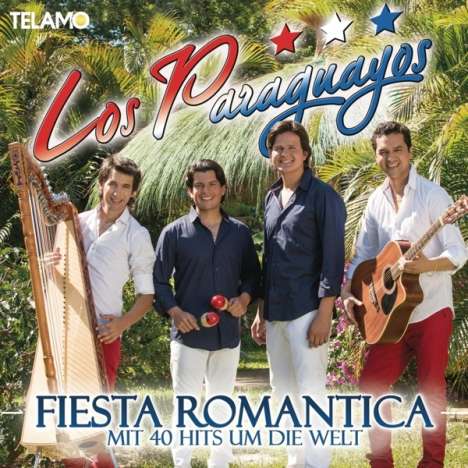 Los Paraguayos: Fiesta Romantica: Mit 40 Hits um die Welt, 2 CDs