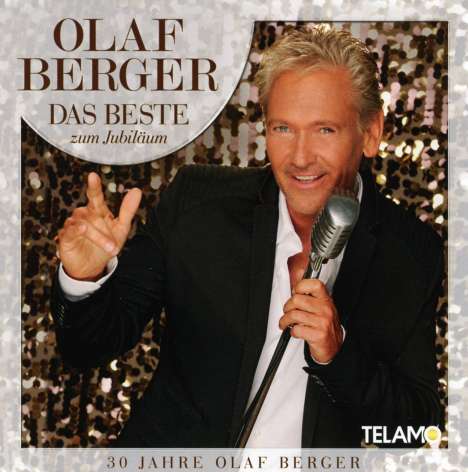 Olaf Berger: Das Beste zum Jubiläum - 30 Jahre Olaf Berger, 2 CDs