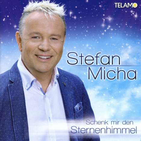 Stefan Micha: Schenk mir den Sternenhimmel, CD