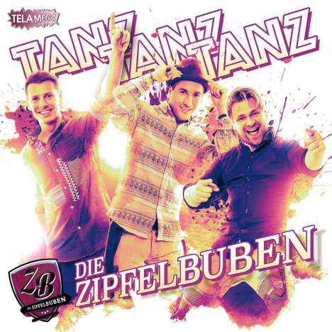 Die Zipfelbuben: Tanz Tanz Tanz, CD