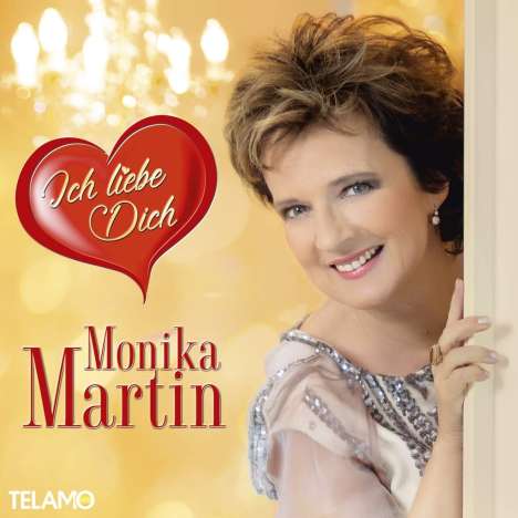 Monika Martin: Ich liebe Dich, CD